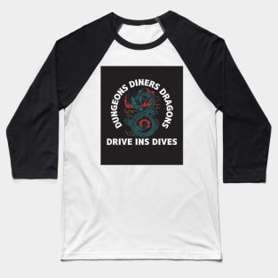 Drive ins dives Baseball T-Shirt